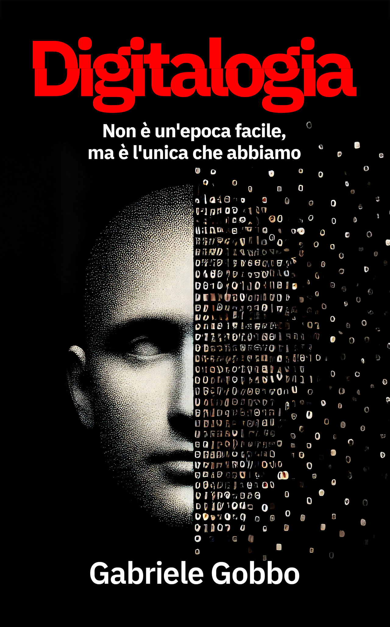 Cover of Digitalogia by Gabriele Gobbo - Essay on digital awareness and technological transformation