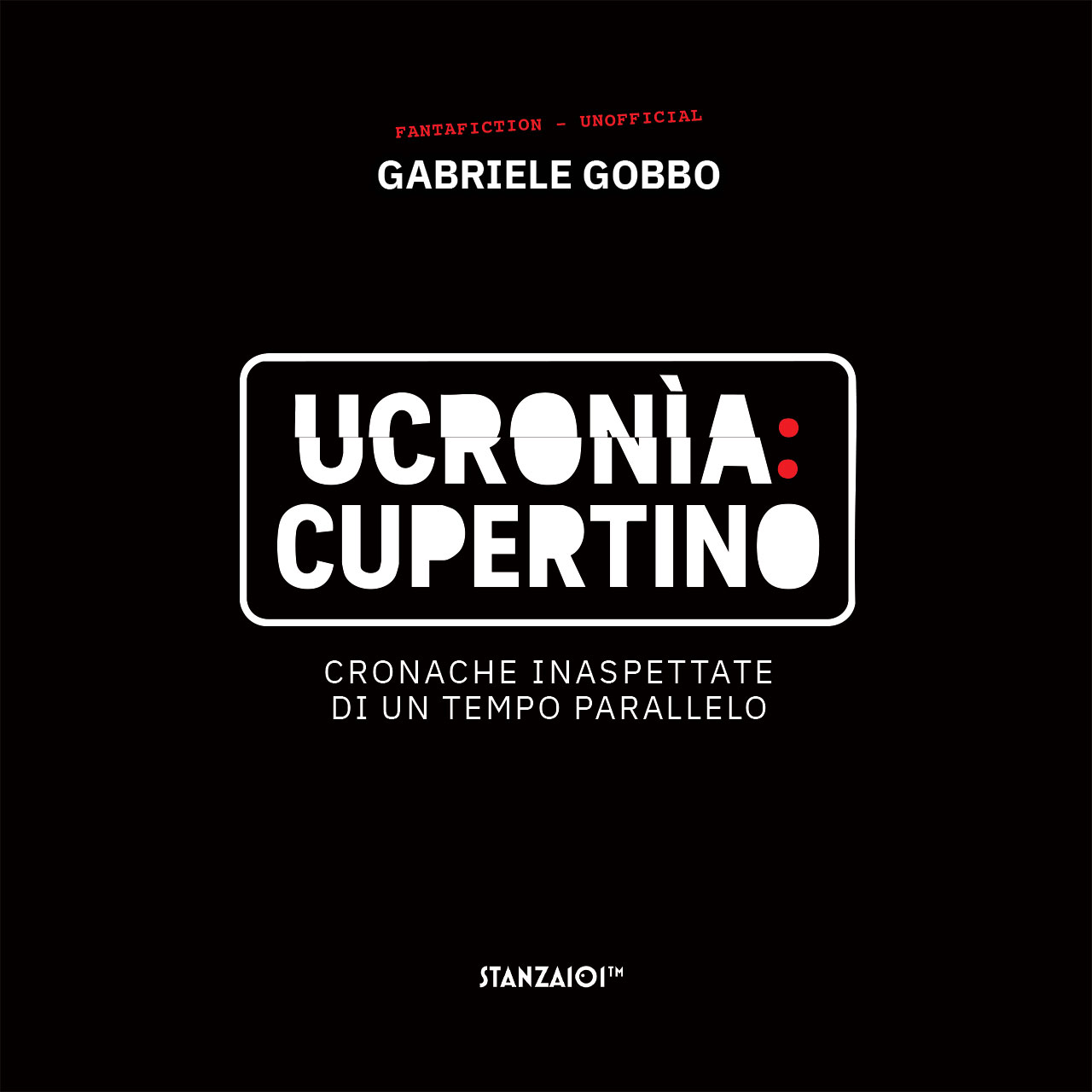 Cover of Ucronìa: Cupertino by Gabriele Gobbo - Speculative narrative about the history of Apple personal computers